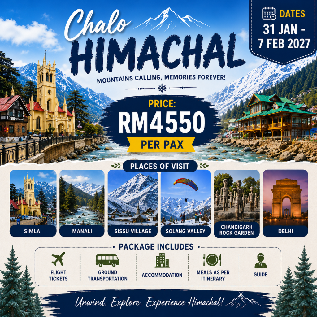 Chalo Himachal 8D7N tour package from Malaysia featuring Shimla, Manali, Sissu Village, Solang Valley, Chandigarh Rock Garden and Delhi from 31 January to 7 February 2027.